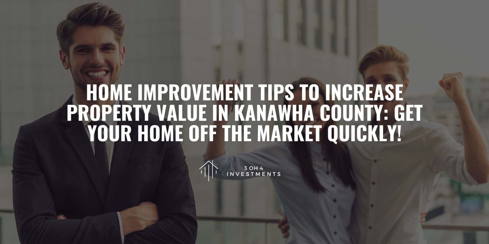 Home Improvement Tips To Increase Property Value In Kanawha County Get
